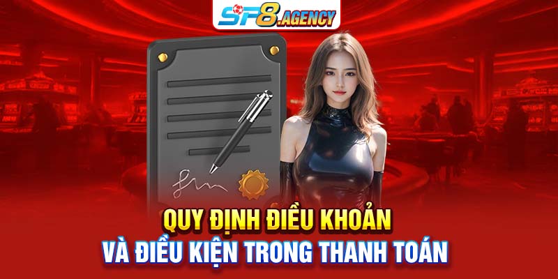 Quy định điều khoản và điều kiện trong thanh toán